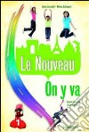 La nouveau on y va. Per la Scuola media. Con CD Audio libro di Antonietti Fabio Schiopetti Marina