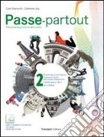 Passe-partout. Méthode de français pour les élèves italiens. Per la Scuola media. Con CD Audio. Con espansione online. Vol. 2 libro