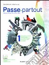 Passe-partout. Méthode de français pour les élèves italiens. Per la Scuola media. Con DVD-ROM. Con espansione online. Vol. 1 libro di Raimondi Carlo Joly Catherine