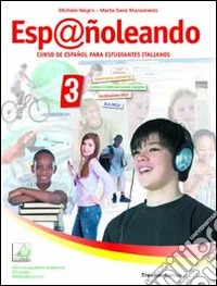 Esp@ñoleando. Curso de español para estudiantes italianos. Per la Scuola media. Con DVD-ROM. Con espansione online. Vol. 3 libro