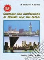 New customs and institutions in Britain and the Usa. Per le Scuole superiori libro