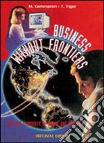 Business without frontiers. Life and commerce in Britain. Per gli Ist. Tecnici e professionali libro