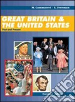 Great Britain & the United States. Per il biennio. Con CD Audio libro