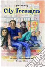 City teenagers. Con CD Audio libro