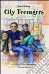 City teenagers. Con CD Audio libro