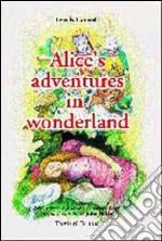 Alice's adventures in wonderland. Con CD Audio libro