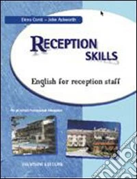 Reception skills. Per gli Ist. Professionali alberghieri. Con CD Audio libro