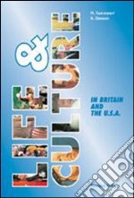 Life & culture in Britain and the USA. Per la Scuola media. Con CD Audio libro