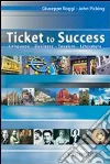 Ticket to success. Per le Scuole superiori libro