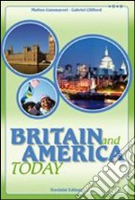 Britain and America today. Per la Scuola media. Con CD Audio libro