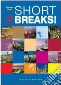 Short breaks. Per le Scuole superiori! Con CD Audio. Vol. 2 libro