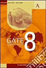 Gate 8. English for tourism. Per gli Ist. tecnici e professionali. Con CD Audio. Con espansione online. Vol. 1 libro