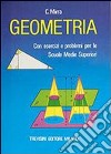 Geometria. Per le Scuole superiori libro di Mirra Costante