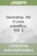 Geometria. Per il Liceo scientifico. Vol. 2 libro