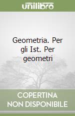 Geometria. Per gli Ist. Per geometri libro