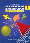 Elementi di matematica. Per gli Ist. Professionali. Vol. 1 libro