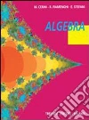 Algebra. Per la Scuola media libro