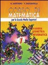 Corso di matematica. Algebra; geometria; informatica. Per le Scuole superiori. Vol. 1 libro