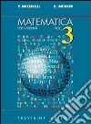 Matematica. Per il triennio del Liceo scientifico. Vol. 3 libro