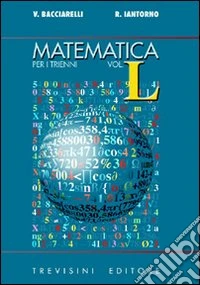 Matematica. Modulo I: Fondamenti di probabilità e statistica. Per il triennio del Liceo scientifico libro