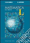 Matematica. Modulo I: Fondamenti di probabilità e statistica. Per il triennio del Liceo scientifico libro di Bacciarelli Vincenzo Iantorno Roberto