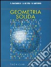 Geometria solida. Per il Liceo scientifico libro di Bacciarelli Vincenzo Iantorno Roberto