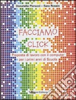 Facciamo click. Per la Scuola elementare