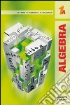 Algebra 1. Tomi A-B. Per le Scuole superiori. Vol. 1 libro di Cerini M. Angela Fiamenghi Raul Giallongo Donatella