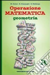 Operazione matematica. Geometria. Vol. A. Per la Scuola media libro