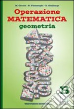 Operazione matematica. Geometria. Vol. B. Per la Scuola media libro