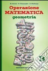 Operazione matematica. Geometria. Vol. B. Per la Scuola media libro di Fiamenghi Raul Giallongo Donatella Cerini M. Angela