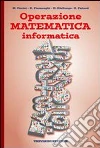 Operazione matematica. Informatica. Per la Scuola media libro