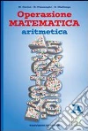 Operazione matematica. Aritmetica. Vol. A. Per la Scuola media. Con espansione online: Quaderno operativo 1 libro