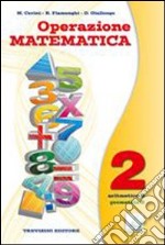 Operazione matematica. Con quaderno operativo. Per la Scuola media. Vol. 2: Aritmetica B-Geometria B libro