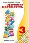 Operazione matematica. Per la Scuola media. Con espansione online: Quaderno opeartivo libro