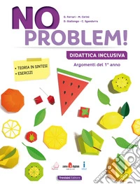 No problem! Didattica inclusiva. Per la 1ª classe della Scuola media. Con e-book. Con espansione online libro