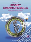 Rocket grammar & skills. Esercizi integrativi di lingua inglese. Per le Scuole superiori. Con espansione online. Vol. 2 libro di Roggi Giuseppe