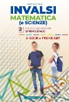 INVALSI matematica (e scienze). Per la 3ª classe della Scuola media. Con e-book. Con espansione online libro di Corticelli Giulio