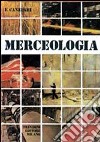 Merceologia. Per gli Ist. Tecnici e professionali libro