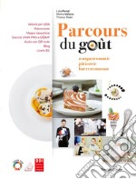 Parcours du gout. Enogastronomie patisserie bar et restaurant. Per le Scuole superiori. Con e-book. Con espansione online libro