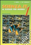 Scienza.it. Le scienze per moduli. Per la Scuola media. Vol. 1 libro di Fabris Franca McCormack J.