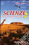 Scienze. Per la Scuola media. Vol. 2 libro