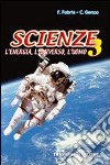 Scienze. Per la Scuola media. Vol. 3 libro