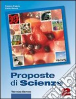 Proposte di scienze. Per la Scuola media. Con espansione online. Vol. 2 libro