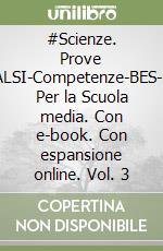 #Scienze. Prove INVALSI-Competenze-BES-DSA. Per la Scuola media. Con e-book. Con espansione online. Vol. 3 libro