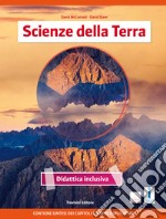 Scienze della Terra. Didattica inclusiva. Per i Licei e gli Ist. magistrali libro