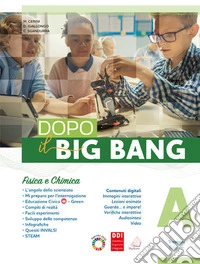 Dopo il big bang. Per la Scuola media. Con e-book. Con espansione online. Vol. A-B-C-D: Fisica e chimica-Biologia dei viventi-Corpo umano-Scienze della Terra libro