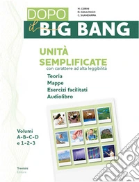 Dopo il big bang. Unità semplificate BES/DSA. Per la Scuola media. Con e-book. Con espansione online libro