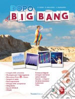 Dopo il big bang. Per la Scuola media. Con e-book. Con espansione online. Vol. 3 libro