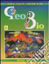 Geo bio. Volume A. Per gli Ist. Tecnici commerciali. Vol. 1 libro di Fabris Franca Zanetti Silvia Caberletti Fatima